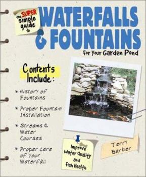 Paperback The Super Simple Guide to Waterfalls and Fountains Book