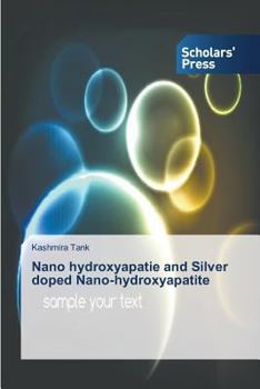Paperback Nano hydroxyapatie and Silver doped Nano-hydroxyapatite Book