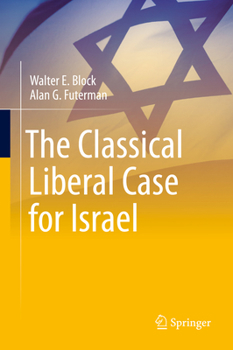 Hardcover The Classical Liberal Case for Israel Book