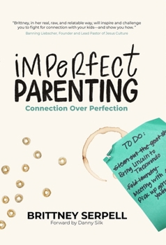 Paperback Imperfect Parenting: Connection Over Perfection Book