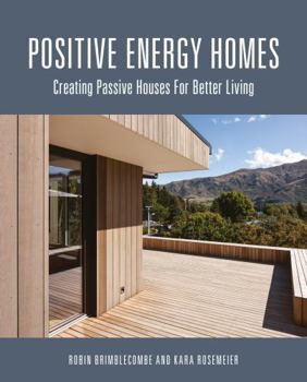 Paperback Positive Energy Homes: Creating Passive Houses for Better Living Book