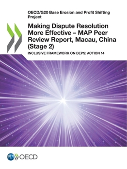 Paperback Making Dispute Resolution More Effective - MAP Peer Review Report, Macau, China (Stage 2) Book