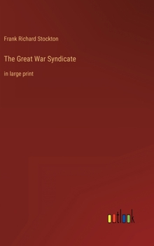 Hardcover The Great War Syndicate: in large print Book