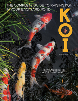 Paperback Koi, Revised Edition: The Complete Guide to Raising Koi in Your Backyard Pond Book