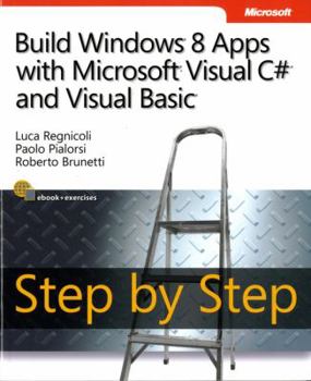Paperback Build Windows 8 Apps with Microsoft Visual C# and Visual Basic Step by Step Book