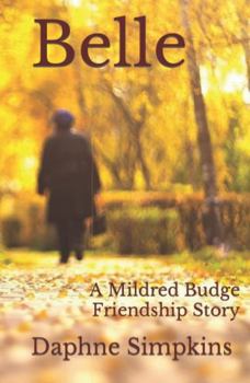 Hardcover Belle: A Mildred Budge Friendship Story Book