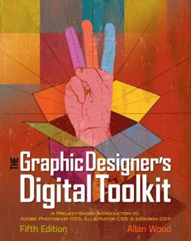 Paperback The Graphic Designer's Digital Toolkit [With CDROM] Book