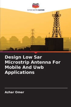 Paperback Design Low Sar Microstrip Antenna For Mobile And Uwb Applications [French] Book