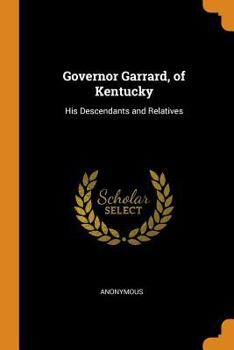 Paperback Governor Garrard, of Kentucky: His Descendants and Relatives Book