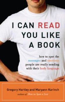 Paperback I Can Read You Like a Book: How to Spot the Messages and Emotions People Are Really Sending with Their Body Language Book