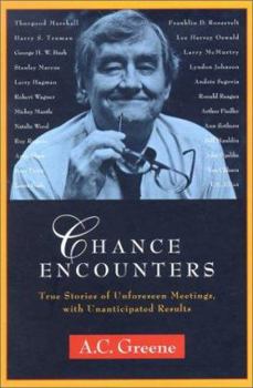 Hardcover Chance Encounters: True Stories of Unforeseen Meetings, with Unanticipated Results Book