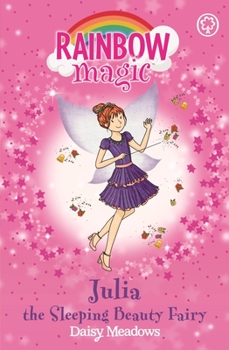 Julia the Sleeping Beauty Fairy: A Rainbow Magic Book - Book #1 of the Fairytale Fairies