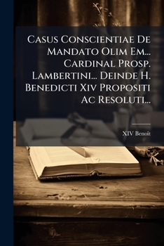 Paperback Casus Conscientiae De Mandato Olim Em... Cardinal Prosp. Lambertini... Deinde H. Benedicti Xiv Propositi Ac Resoluti... [Italian] Book