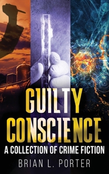 Hardcover Guilty Conscience: A Collection of Crime Fiction Book