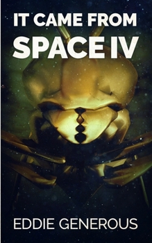 Paperback It Came From Space IV: The Gathering Book