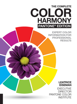 Paperback The Complete Color Harmony, Pantone Edition: Expert Color Information for Professional Results Book