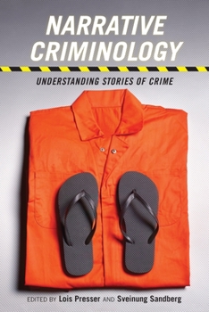Paperback Narrative Criminology: Understanding Stories of Crime Book