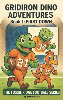 Paperback Gridiron Dino Adventures: First Down Book