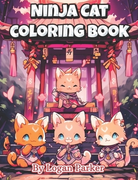 Paperback Kawaii Anime Ninja Cat Coloring Book: Anime Style Adorable Ninja Cat Coloring Book for Everyone Book