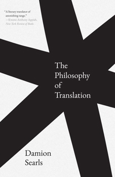 Paperback The Philosophy of Translation Book
