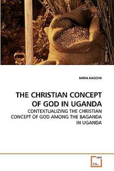 Paperback The Christian Concept of God in Uganda Book