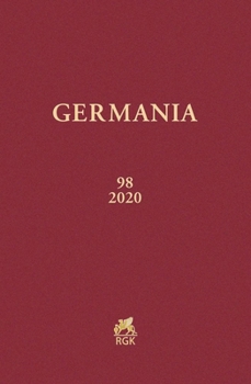 Hardcover Germania 98 (2020): Anzeiger Der Romisch-Germanischen Kommission Des Deutschen Archaologischen Instituts [French] Book