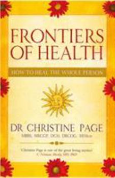 Paperback Frontiers of Health: How to Heal the Whole Person Book