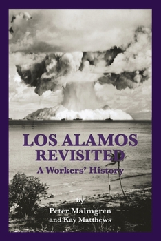 Paperback Los Alamos Revisted: A Workers' History Book