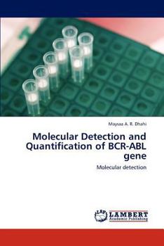 Paperback Molecular Detection and Quantification of Bcr-Abl Gene Book
