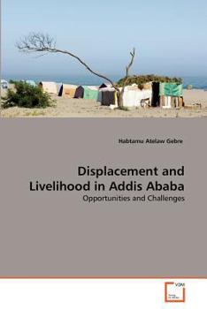 Paperback Displacement and Livelihood in Addis Ababa Book