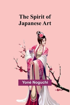 Paperback The Spirit of Japanese Art Book