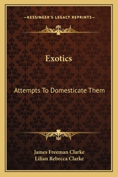 Paperback Exotics: Attempts To Domesticate Them Book