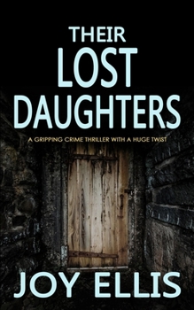 Paperback THEIR LOST DAUGHTERS a gripping crime thriller with a huge twist Book