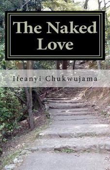 Paperback The Naked Love: The Naked Love Book