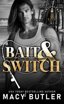 Paperback Bait & Switch: A Small Town Romantic Suspense Novel (Smugglers Cove) Book