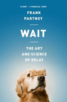 Paperback Wait: The Art and Science of Delay Book