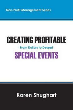 Paperback Creating Profitable Special Events: From Dollars to Dessert Book