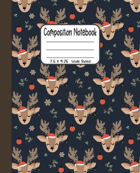 Paperback Composition Notebook: 7.5x9.25 Wide Ruled - Christmas Reindeer Pattern Book