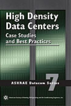 Paperback High Density Data Centers: Case Studies and Best Practices (Ashrae Datacom) Book