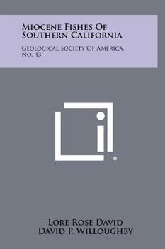 Miocene Fishes of Southern California: Geological Society of America, No. 43