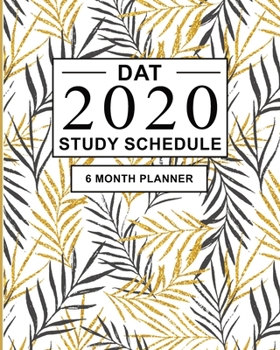 Paperback DAT Study Schedule: 6 Month Planner for the Dental Admission Test. Ideal for DAT test prep and Organising DAT practice - Large (8 x 10 inc Book