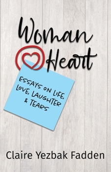 Paperback Woman@Heart: Essays on Life, Love, Laughter and Tears Book