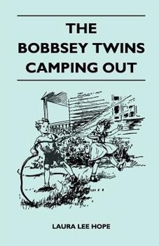 Bobbsey Twins 16: Camping Out (Bobbsey Twins) - Book #16 of the Original Bobbsey Twins