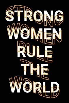 Paperback Strong Women Rule The World: Feminist Strong Women Quote Saying Lined Journal Book