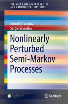 Paperback Nonlinearly Perturbed Semi-Markov Processes Book