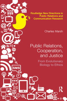 Paperback Public Relations, Cooperation, and Justice: From Evolutionary Biology to Ethics Book
