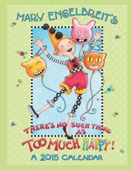 Calendar Mary Engelbreit 2015 Weekly Planner Calendar: There's No Such Thing as Too Much Happy! Book