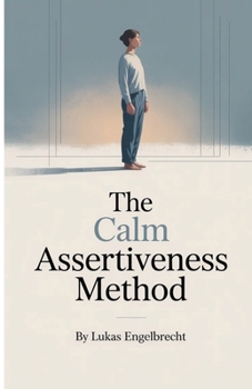 Paperback The Calm Assertiveness Method Book