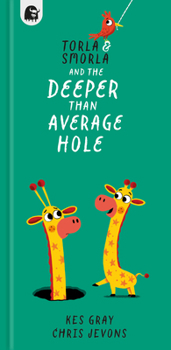 Hardcover Torla and Smorla and the Deeper Than Average Hole Book