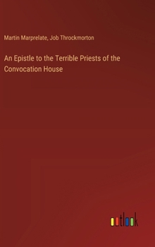 Hardcover An Epistle to the Terrible Priests of the Convocation House Book